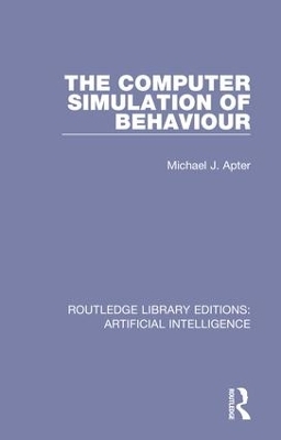 The Computer Simulation of Behaviour - Michael J Apter