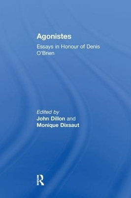 Agonistes - Monique Dixsaut