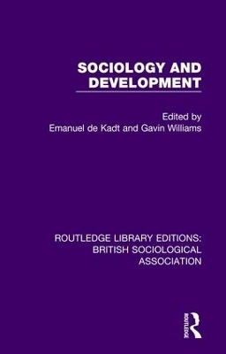 Sociology and Development - Emanuel De Kadt, Gavin Williams