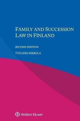 Family and Succession Law in Finland - Tuulikki Mikkola