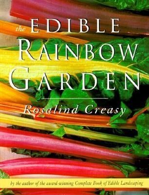 Edible Rainbow Garden -  Rosalind Creasy