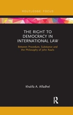 The Right to Democracy in International Law - Khalifa A Alfadhel