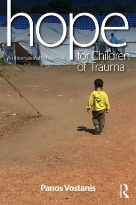 Hope for Children of Trauma - Panos Vostanis