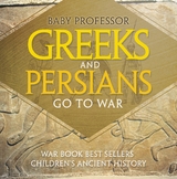 Greeks and Persians Go to War: War Book Best Sellers | Children's Ancient History -  Baby Professor