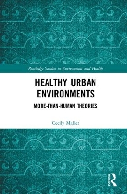 Healthy Urban Environments - Cecily Maller