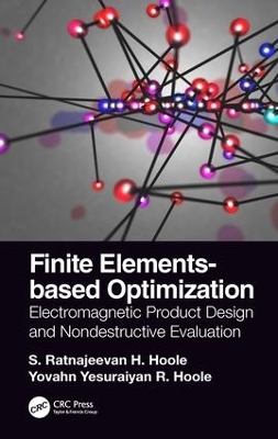 Finite Elements-based Optimization - S. Ratnajeevan H. Hoole, Yovahn Yesuraiyan R. Hoole