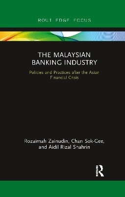 The Malaysian Banking Industry - Rozaimah Zainudin, Chan Sok-Gee, Aidil Rizal Shahrin