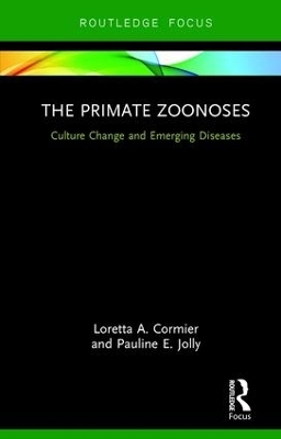 The Primate Zoonoses - Loretta A. Cormier, Pauline E. Jolly