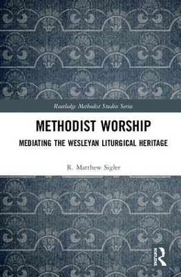 Methodist Worship - R. Matthew Sigler