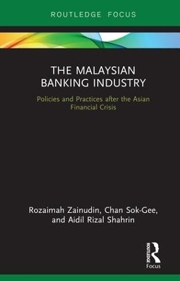 The Malaysian Banking Industry - Rozaimah Zainudin, Chan Sok-Gee, Aidil Rizal Shahrin