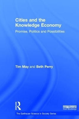 Cities and the Knowledge Economy - Tim May, Beth Perry