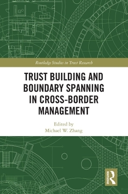 Trust Building and Boundary Spanning in Cross-Border Management - 