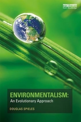 Environmentalism: An Evolutionary Approach - Douglas Spieles