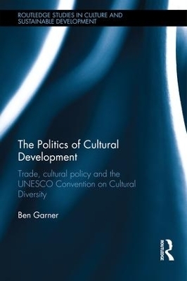 The Politics of Cultural Development - Ben Garner