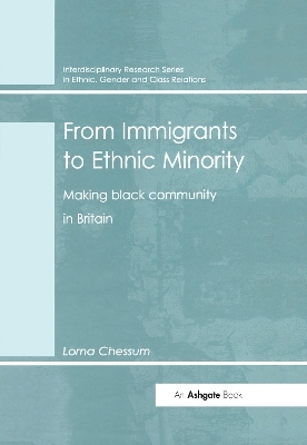 From Immigrants to Ethnic Minority - Lorna Chessum