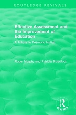 Effective Assessment and the Improvement of Education - Roger Murphy, Patricia Broadfoot