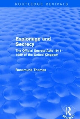 Espionage and Secrecy (Routledge Revivals) - Rosamund Thomas