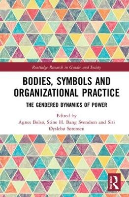 Bodies, Symbols and Organizational Practice - 