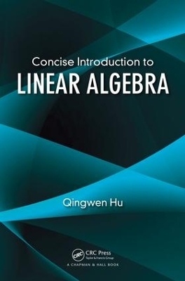 Concise Introduction to Linear Algebra - Qingwen Hu