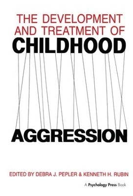 The Development and Treatment of Childhood Aggression - 