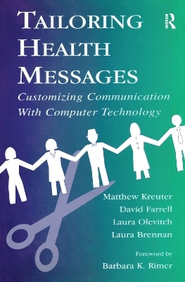 Tailoring Health Messages - Matthew W. Kreuter, David W. Farrell, Laura R. Olevitch, Laura K. Brennan