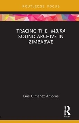 Tracing the Mbira Sound Archive in Zimbabwe - Luis Gimenez Amoros