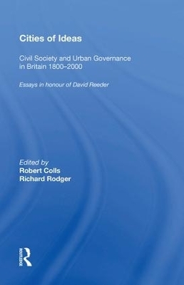 Cities of Ideas: Civil Society and Urban Governance in Britain 1800�2000 - Robert Colls