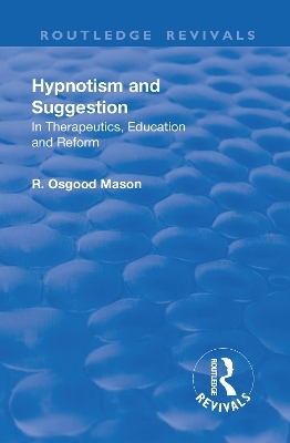 Revival: Hypnotism and Suggestion (1901) - R. Osgood Mason