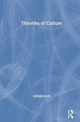 Theories of Culture - Arnold Groh