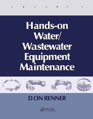 Hands On Water and Wastewater Equipment Maintenance, Volume II - Barbara Renner