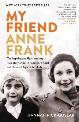 My Friend Anne Frank - Hannah Pick-Goslar