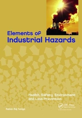 Elements of Industrial Hazards - Ratan Raj Tatiya