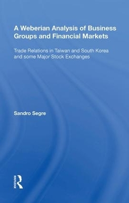 A Weberian Analysis of Business Groups and Financial Markets - Sandro Segre