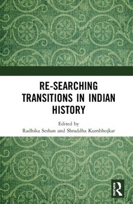 Re-searching Transitions in Indian History - 