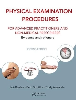 Physical Examination Procedures for Advanced Practitioners and Non-Medical Prescribers - 