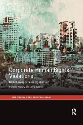 Corporate Human Rights Violations - Stefanie Khoury, David Whyte