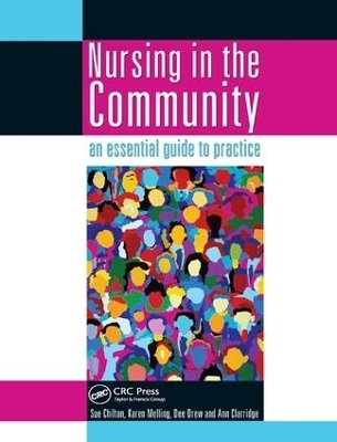 Nursing in the Community: an essential guide to practice - Sue Chilton, Karen Melling, Dee Drew, Ann Clarridge