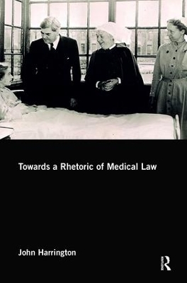Towards a Rhetoric of Medical Law - John Harrington