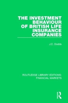 The Investment Behaviour of British Life Insurance Companies - Colin Dodds