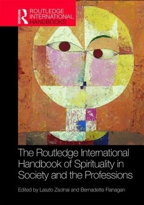 The Routledge International Handbook of Spirituality in Society and the Professions - 