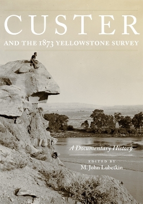 Custer and the 1873 Yellowstone Survey - 