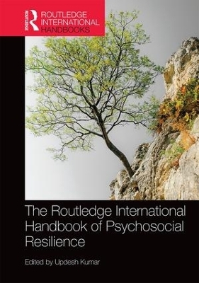 The Routledge International Handbook of Psychosocial Resilience - 