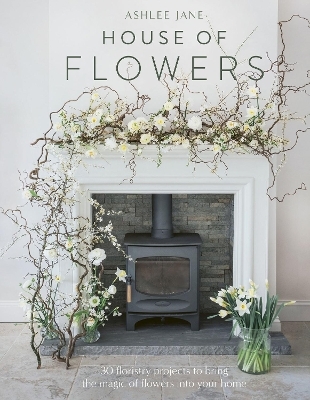 House of Flowers - Ashlee Jane