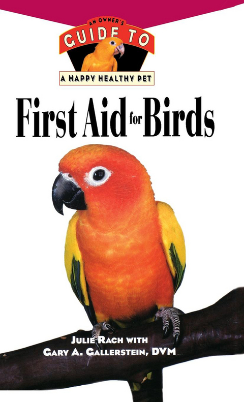 First Aid For Birds - Julie Rach, Gary A. Gallerstein