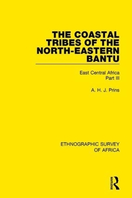 The Coastal Tribes  of the North-Eastern Bantu (Pokomo, Nyika, Teita) - A. H. J. Prins