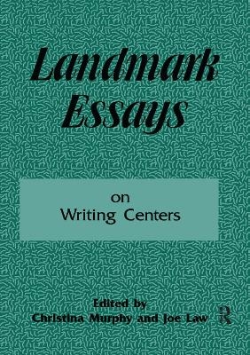 Landmark Essays on Writing Centers - 