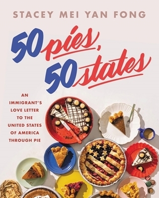 50 Pies, 50 States - Stacey Mei Yan Fong