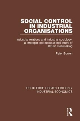 Social Control in Industrial Organisations - Peter Bowen