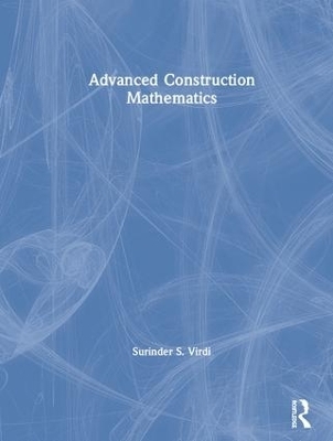 Advanced Construction Mathematics - Surinder Virdi