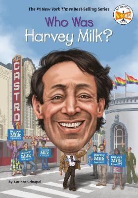 Who Was Harvey Milk? - Corinne A. Grinapol,  Who HQ
